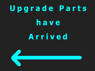 Upgrade Parts Arrived.jpg